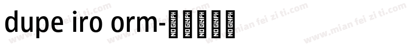 dupe iro orm字体转换